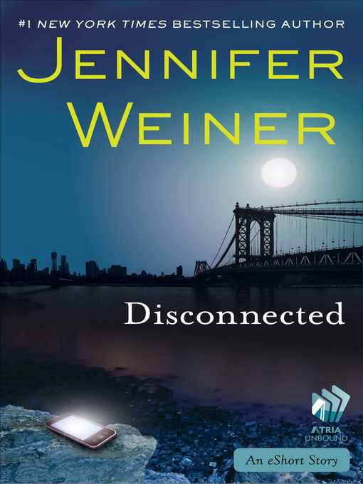 Title details for Disconnected by Jennifer Weiner - Wait list